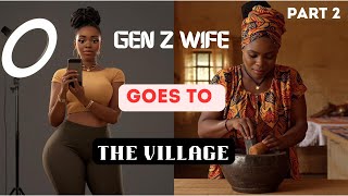Soft life Gen Z Wife In The Village | Funny African Folktales screenshot 1