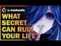 What secret could ruin your life? (r/AskReddit) | Reddit Stories