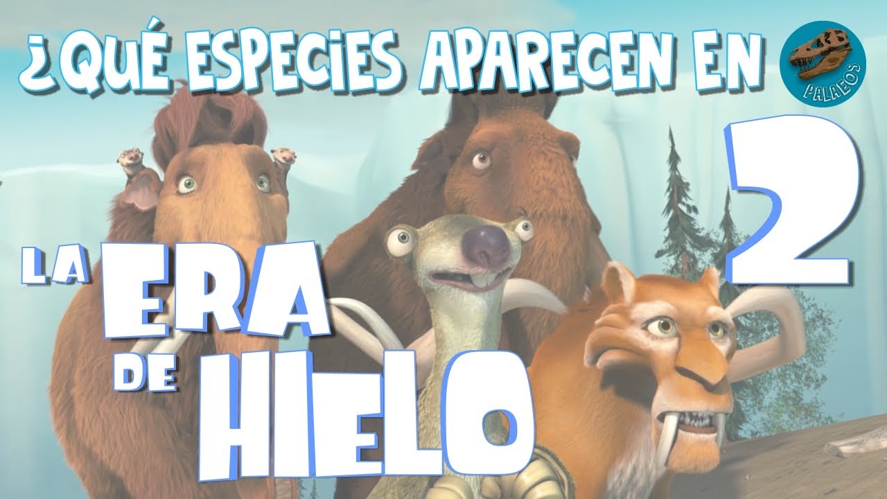 ¿Qué especies aparecen en LA ERA DE HIELO 2? (Análisis) - YouTube