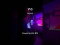 ChroNoiR / VVS【歌ってみた】春希【EL6】 #shorts #歌ってみた #el6
