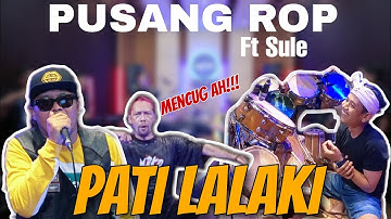 RUSDY OYAG PERCUSSION FEAT SULE  @OFFICIALSLMUSIC   - PATI LALAKI (DARSO)