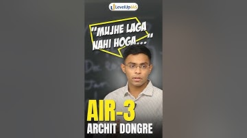 AIR 3, Archit Dongre Hated Competitive Exams😱… Still Topped UPSC CSE! 🔥 #shorts #levelupias