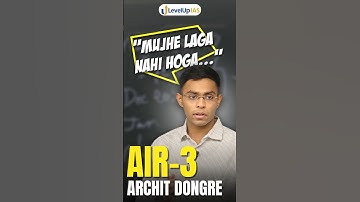 AIR 3, Archit Dongre Hated Competitive Exams😱… Still Topped UPSC CSE! 🔥 #shorts #levelupias