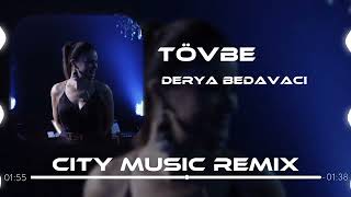 Derya Bedavacı - Tövbe ( City Music Remix ) Resimi