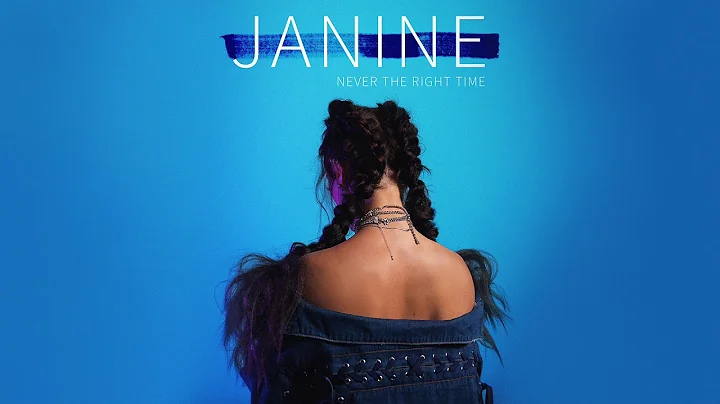 Janine - Never The Right Time (Official Audio)