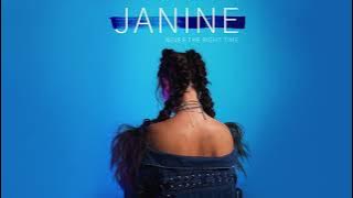 Janine - Never The Right Time