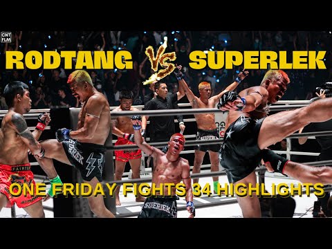 Rodtang vs Superlek | ONE Friday Fights 34 Highlights