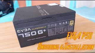 EVGA Supernova 750 G1 Unboxing and Installation Guide