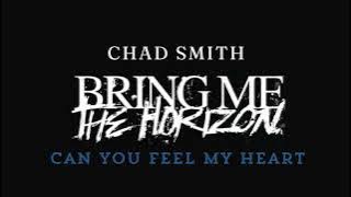 Download lagu Chad Smith Bring me the Horizon - Can You Feel My Heart