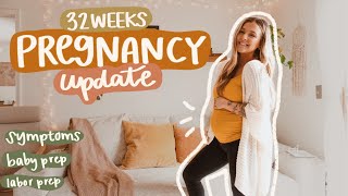 32 WEEK PREGNANCY UPDATE...first time mom