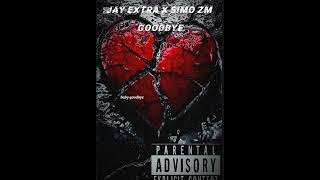 Jay Extra Zm X Simo - Goodbye Official Audio
