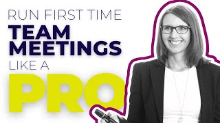 New Manager's Guide to First-Time Team Meetings