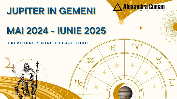JUPITER ÎN GEMENI (Mai 2024 - Iunie 2025) | Previziuni pentru zodii | Astrolog Alexandra Coman