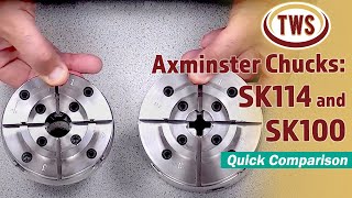 Axminster SK114 and SK100 Woodturning Chucks - Quick Comparison - The Woodturning Store