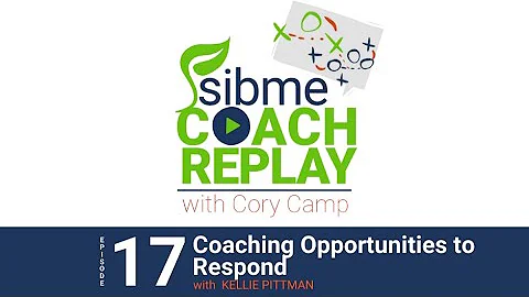 S01E17 | Coaching Opportunities to Respond with Ke...