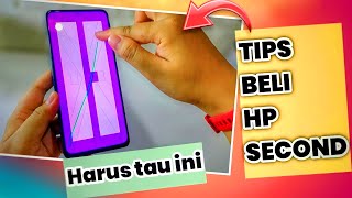 Tips Membeli Hp Second Atau Bekas Di Tahun 2023 | Cara Memeriksa Kondisi HP Bekas Sebelum Membeli