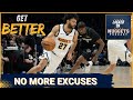 No More Excuses | The Team and Players HAVE to Get Better | It's Starts With Me