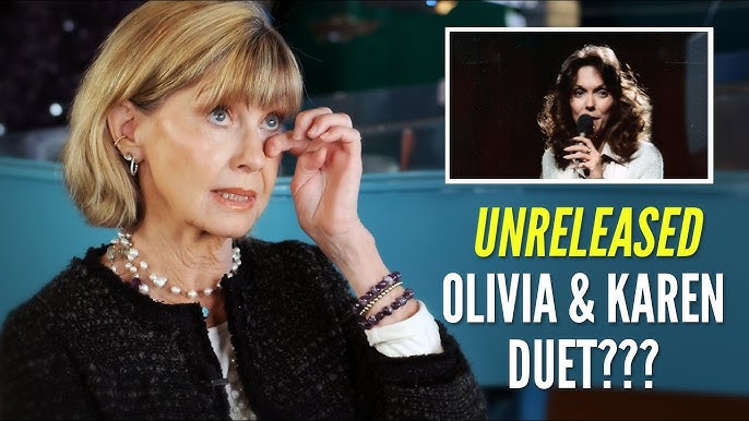 Is there an UNRELEASED Olivia Newton-John/Karen Carpenter Duet? Hear What  Olivia Had To Say