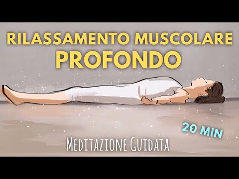 Rilassamento Muscolare Profondo - Meditazione Guidata Italiano