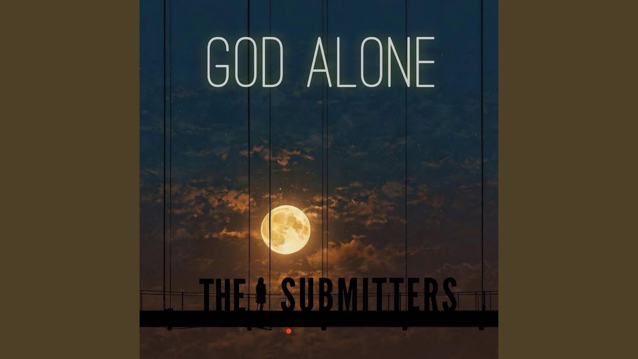 Watch God Alone on YouTube Watch God Alone on YouTube