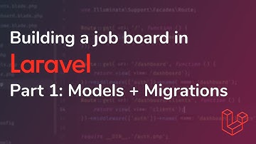 Building a job board in Laravel [Pt. 1] - Models + Migrations
