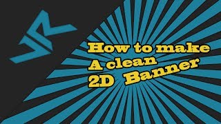 Photoshop Tutorial | how to make a clean 2d banner