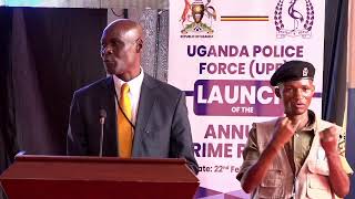LAUNCH OF THE UGANDA POLICE FORCE ANNUAL CRIME REPORT 2022