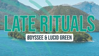 ØDYSSEE & Lucid Green - Late Rituals (Chill / Lo-Fi Music)