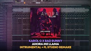 Karol G & Bad Bunny - Ahora Me Llama [Instrumental Remake + FLP]