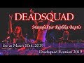 DEADSQUAD - Manufaktur Replika Baptis - إنتاج معمودية النسخ المتماثل -  (live Reunion 2019)