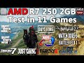 R7 250 Gaming 2025 - i5 3470 - 11 Games Tested