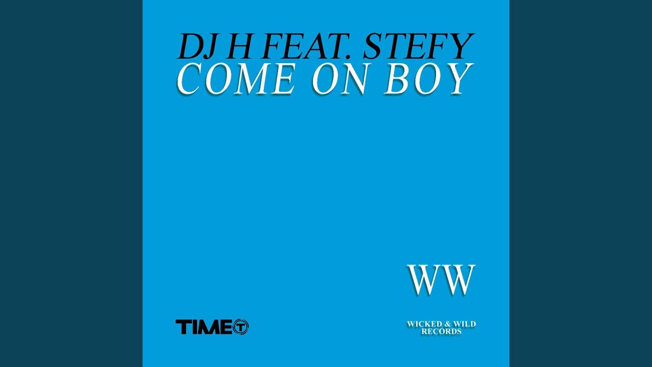 Watch Come On Boy on YouTube Watch Come On Boy on YouTube