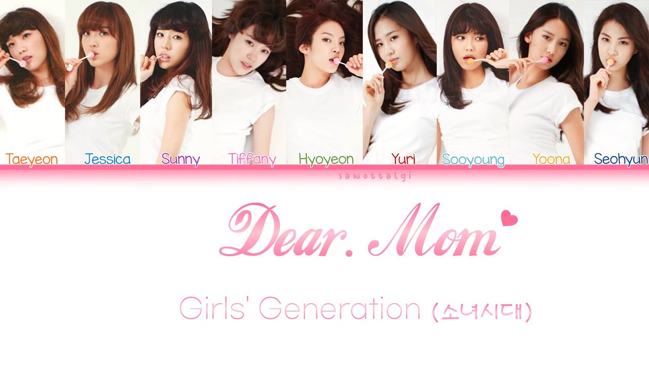 Girls' Generation/SNSD (소녀시대) - Dear. Mom (Color Coded Lyrics-Han|Rom|Eng)