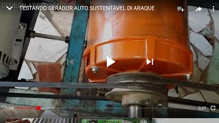 TESTANDO GERADOR AUTO SUSTENTÁVEL