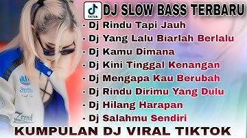 DJ SLOW BASS TERBARU 2024 🎵 DJ RINDU TAPI JAUH🎵DJ YANG LALU BIARLAH BERLALU🎵 VIRAL TIKTOK FULL ALBUM