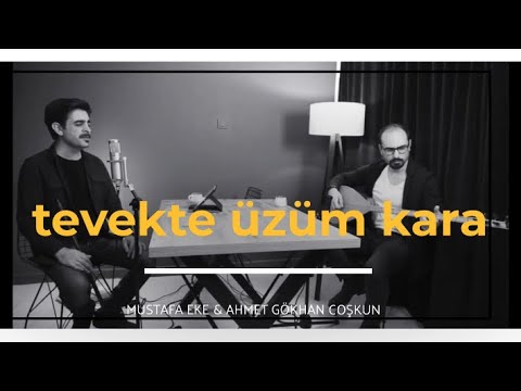 Mustafa Eke - Tevekte Üzüm Kara