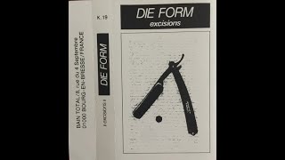 Die Form - Excisions