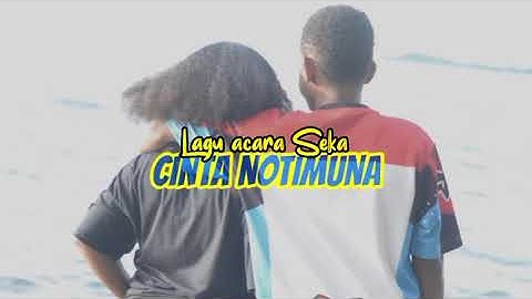 Cinta Notimuna || Lagu Acarah Seka 2022/2023 || (Official Music Audio)