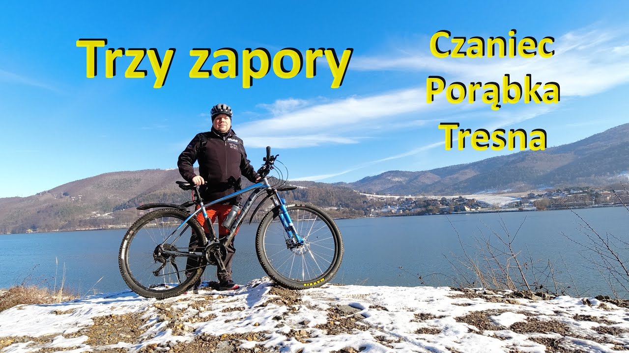 Trzy zapory:  Czaniec /  Porąbka  / Tresna - rowerowa jazda dowolna