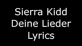 Sierra kidd deine Lieder lyrics