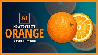 كيفية تصميم فاكهة برتقالية باستخدام Adobe Illustrator || تصميم فيكتور ||  كيف تصنع فاكهة برتقال