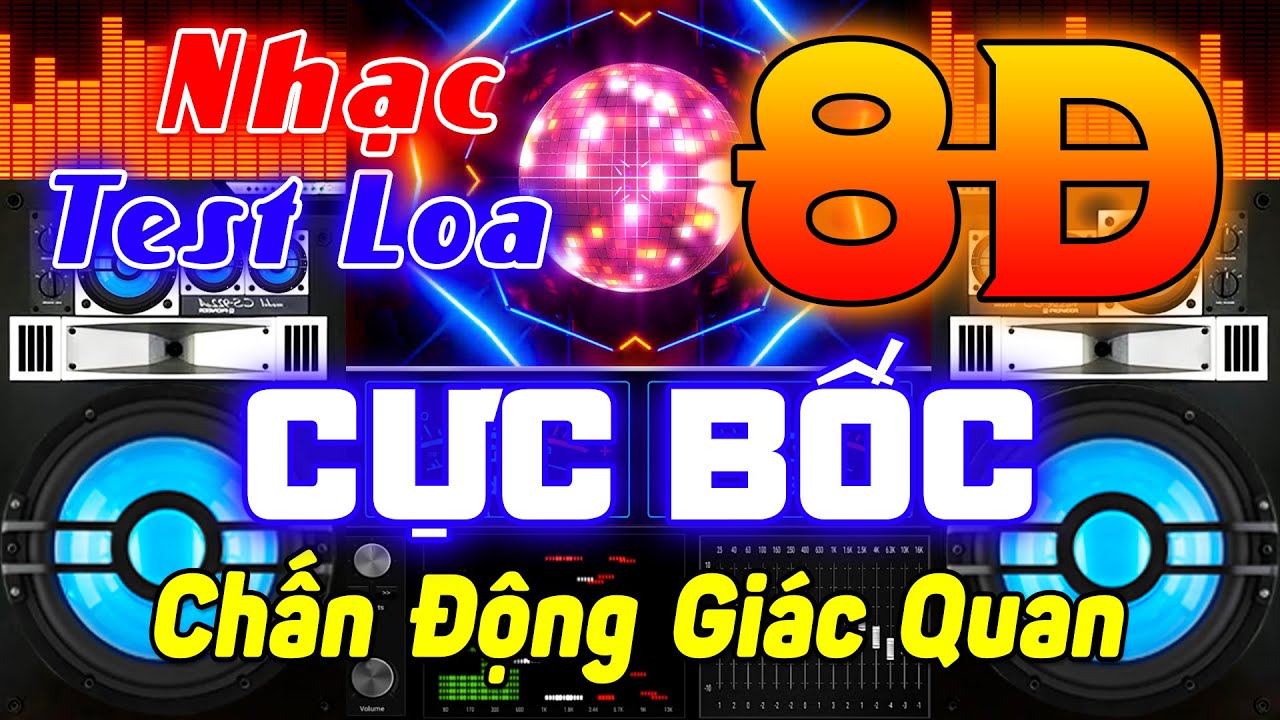 Nhạc TEST Loa Remix Cực Chuẩn 8D - LK Nhạc Disco REMIX Hải Ngoại - Bass Căng Chấn Động Giác Quan