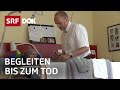 Der Sterbebegleiter | Palliativmedizin im Sterbehospiz | Reportage | SRF Dok