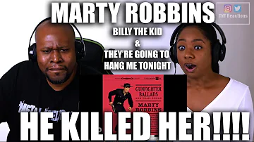 TNT React To Marty Robbins - Billy The Kid & They're Going To Hang Me Tonight