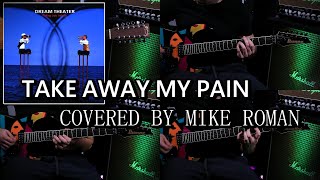 Dream Theater - Take Away My Pain (ALL GUITAR COVER w/ Track)