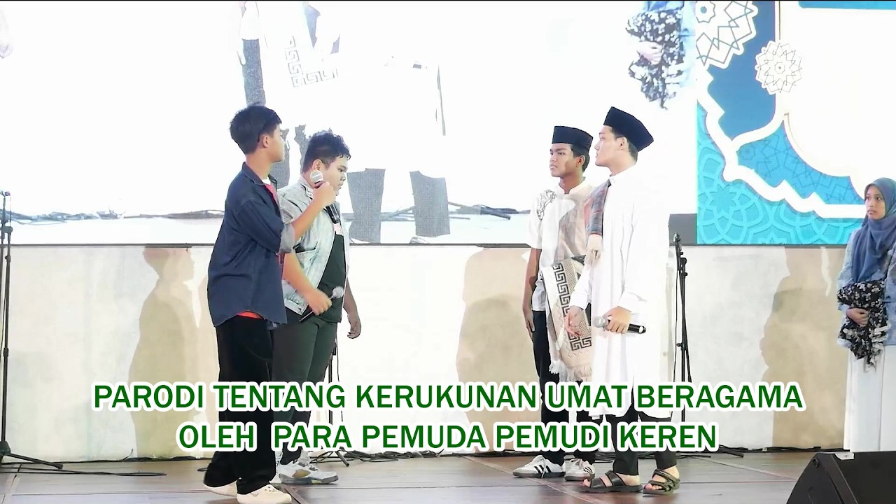 PARODI TENTANG KERUKUNAN UMAT BERAGAMA OLEH PARA PEMUDA PEMUDI KEREN
