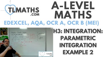A-Level Maths: H3-20 Integration: Parametric Integration Example 2