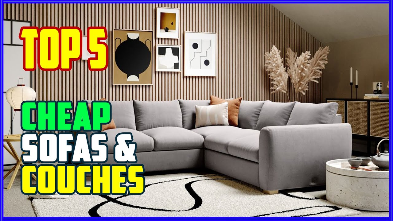 TOP 5 Best Cheap Sofas & Couches 2026 | Affordable Picks for Your Home ...