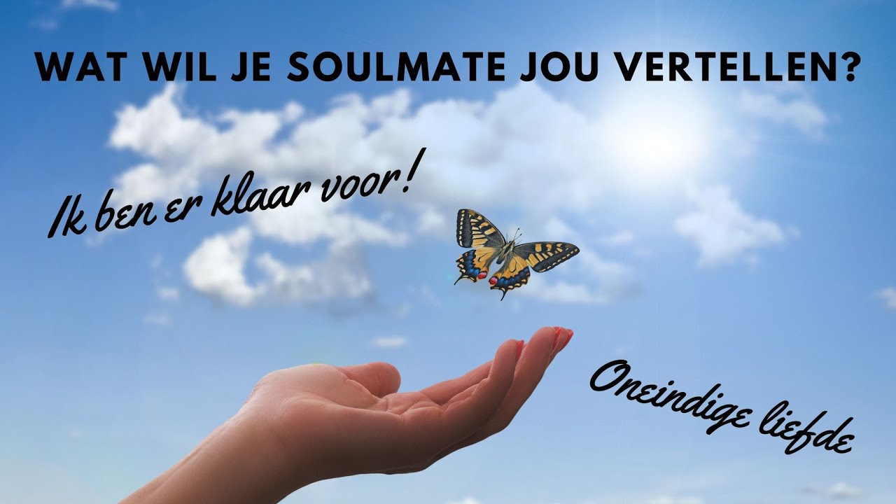 Wat wil je soulmate jou vertellen? Ik ben er klaar voor! Oneindige