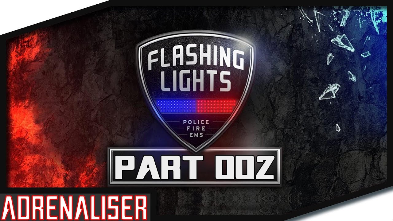 Let's Play Flashing Lights Part 002 [Polizei] YouTube
